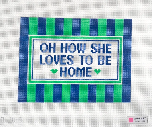 Oh How She Loves To Be Home