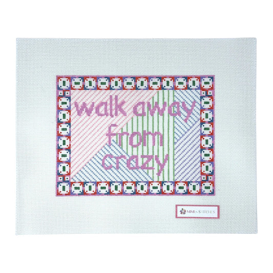 Walk Away From Crazy