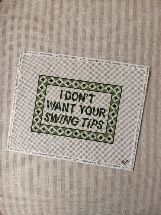 I Don't Want Your Swing Tips