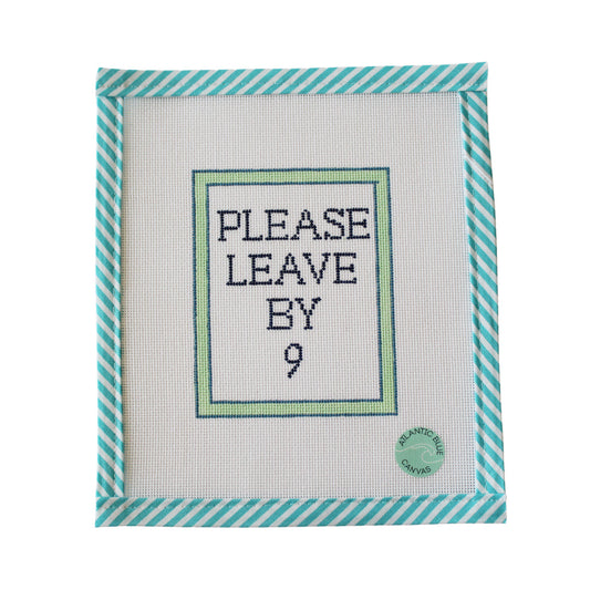 Please Leave By 9