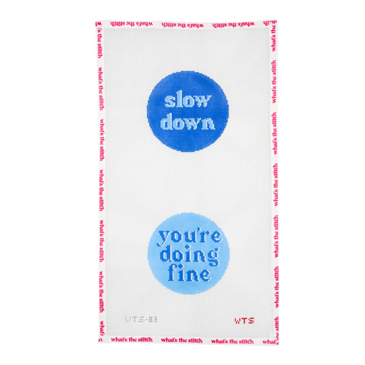 Slow Down, You’re Doing Fine