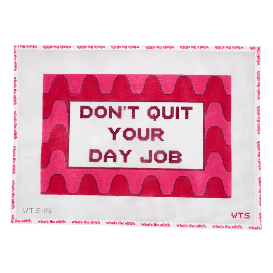 Don’t Quit Your Day Job