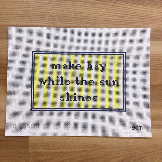 Make Hay While the Sun Shines