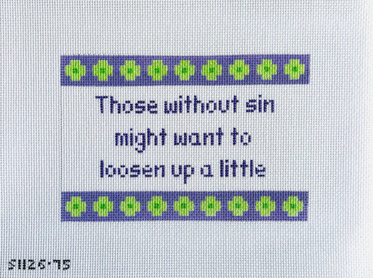 Those Without Sin Might Want to Loosen Up A Little
