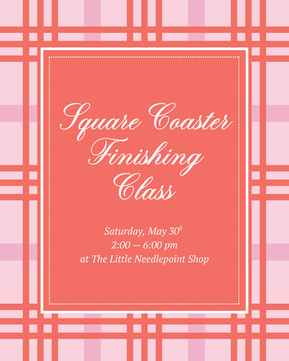 Square Coaster Finishing Class - May 30
