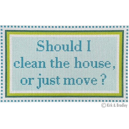 Should I Clean the House or Just Move?-Green/Turquoise