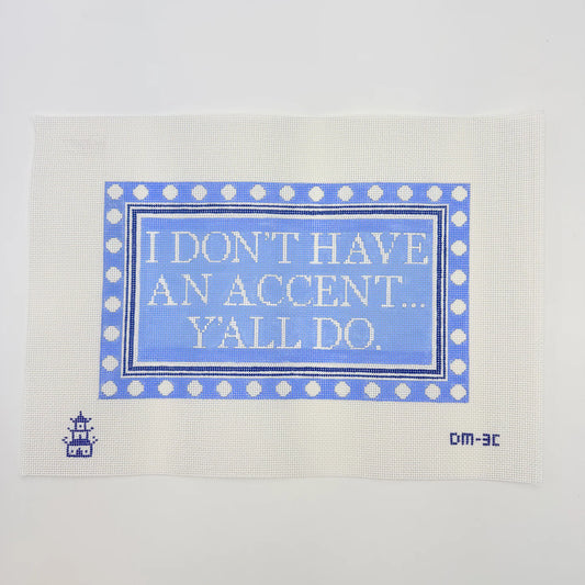 I Don’t Have An Accent…