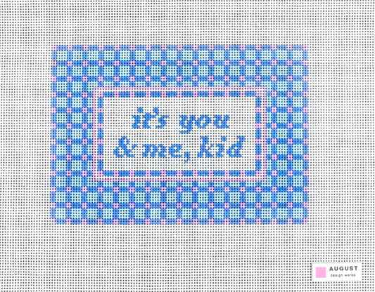 It's You & Me, Kid
