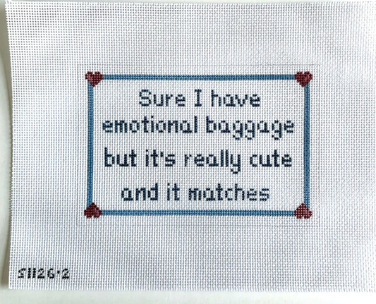 Sure I have Emotional Baggage, But Its Cute and It Matches