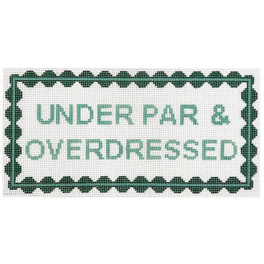 Under Par & Overdressed